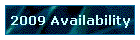 2009 Availability