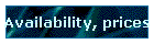 Availability, prices
