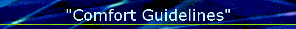 "Comfort Guidelines"