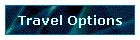 Travel Options