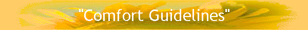 "Comfort Guidelines"