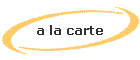 a la carte