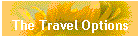 The Travel Options